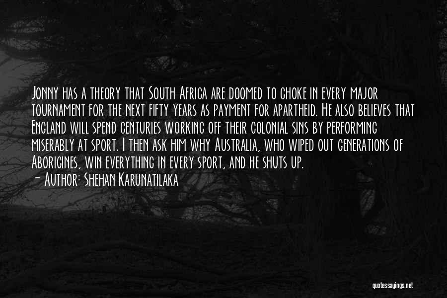 Australia Sport Quotes By Shehan Karunatilaka