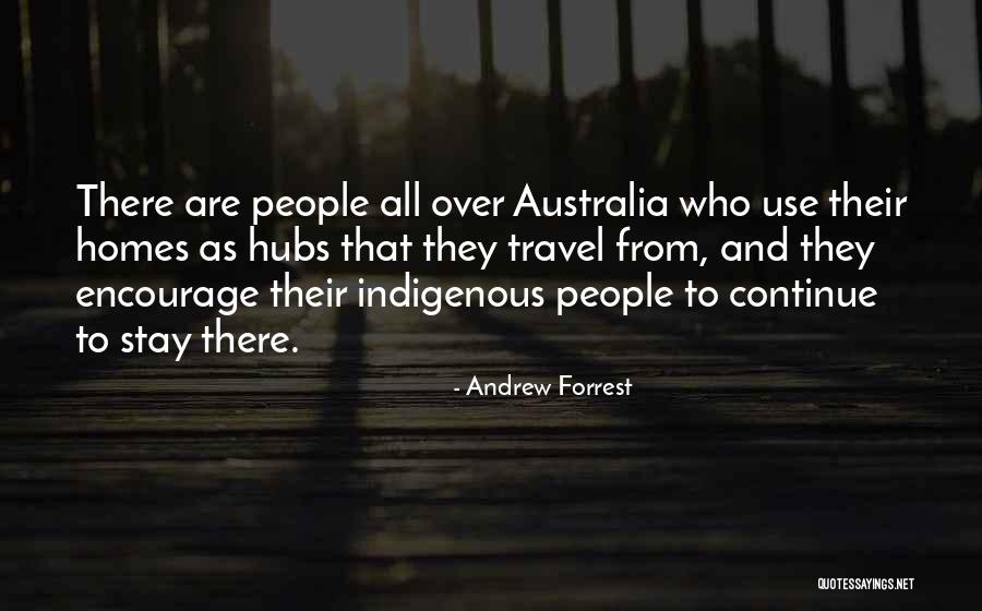 Australia Travel Quotes By Andrew Forrest