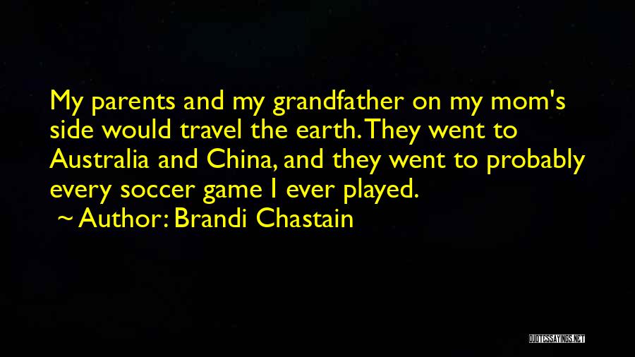 Australia Travel Quotes By Brandi Chastain