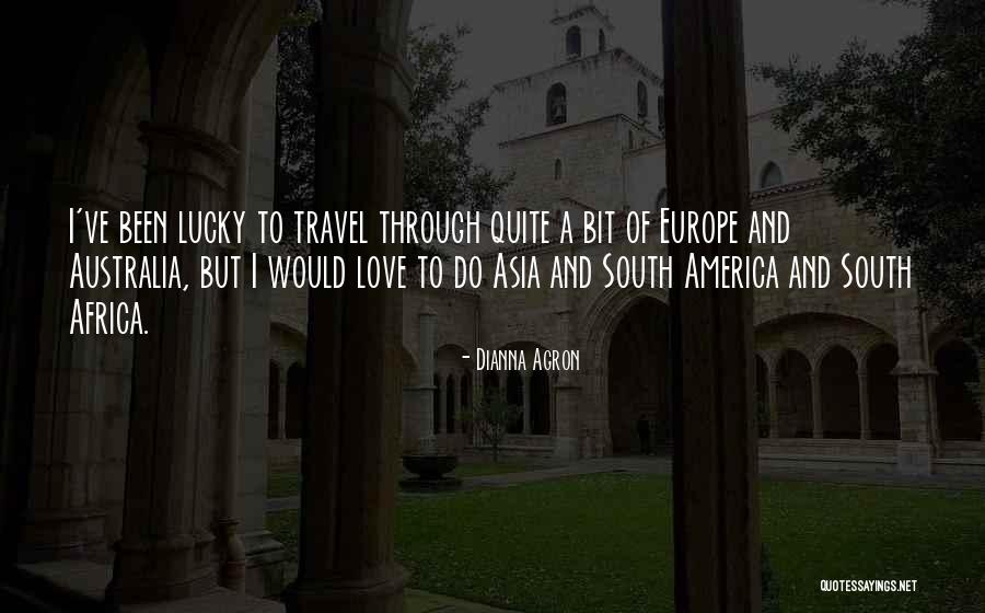 Australia Travel Quotes By Dianna Agron