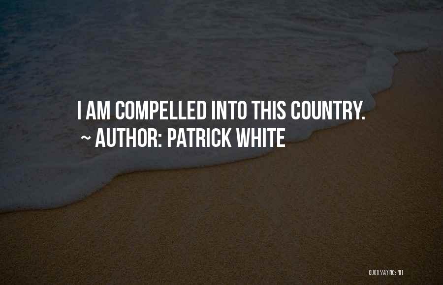 Australia Travel Quotes By Patrick White