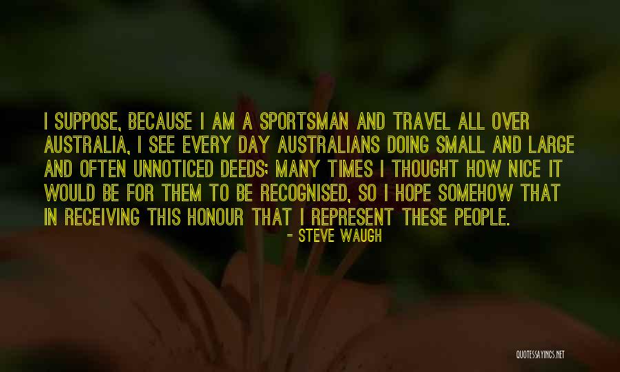 Australia Travel Quotes By Steve Waugh