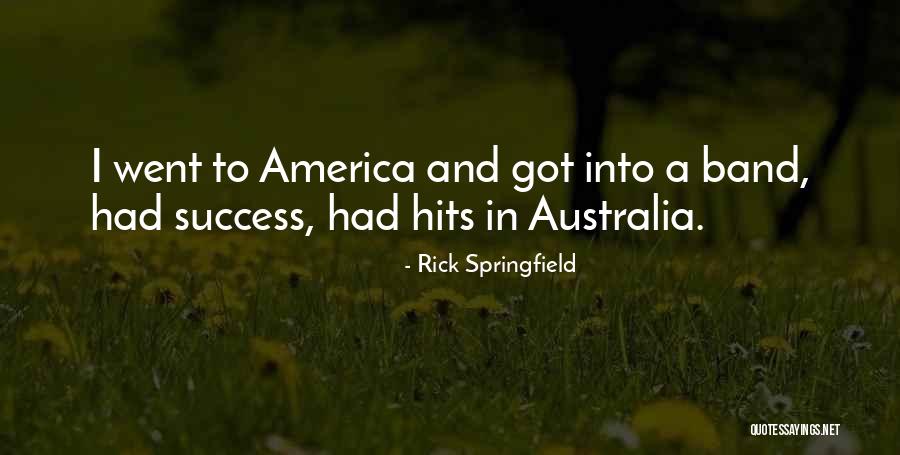 Australia Vs America Quotes By Rick Springfield Australia Vs America Quotes By Rick Springfield