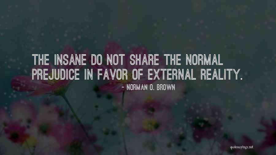 Australia Wildfires Quotes By Norman O. Brown Australia Wildfires Quotes By Norman O. Brown