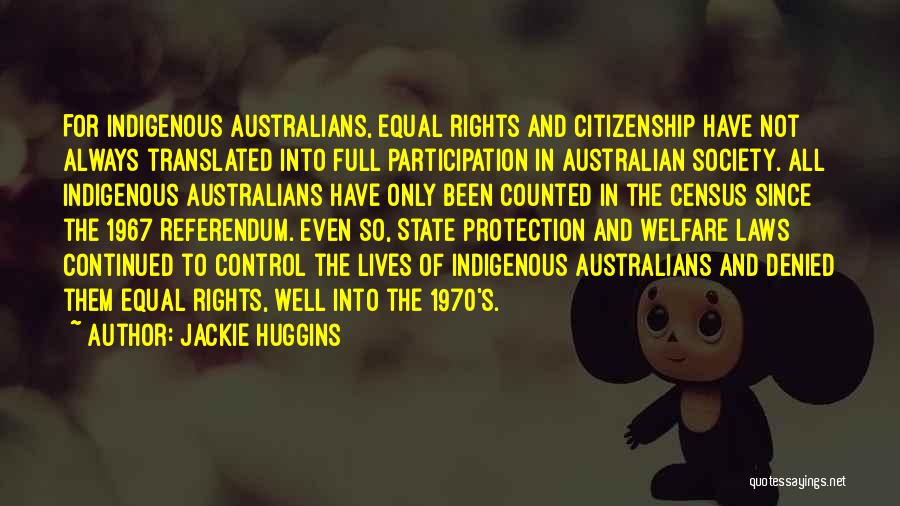Australian Citizenship Quotes By Jackie Huggins