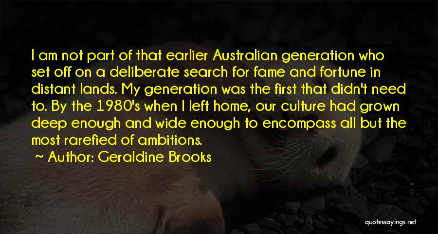 Australian Culture Quotes By Geraldine Brooks