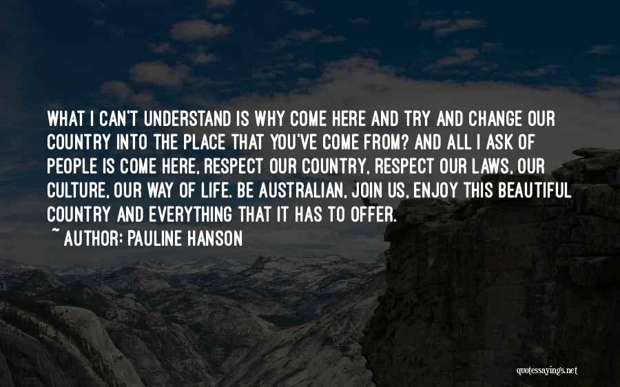 Australian Culture Quotes By Pauline Hanson