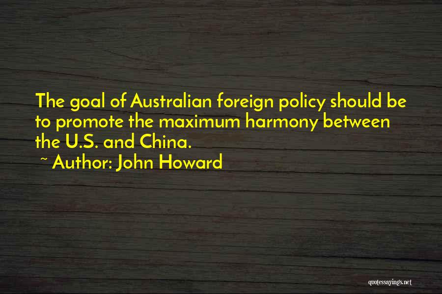 Australian Foreign Policy Quotes By John Howard