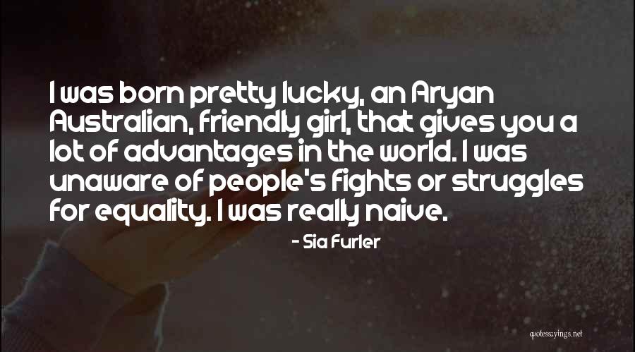 Australian People Quotes By Sia Furler Australian People Quotes By Sia Furler
