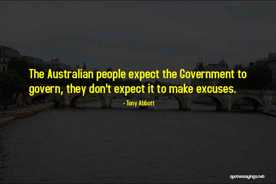Australian People Quotes By Tony Abbott Australian People Quotes By Tony Abbott