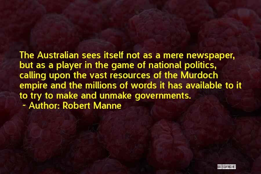 Australian Politics Quotes By Robert Manne