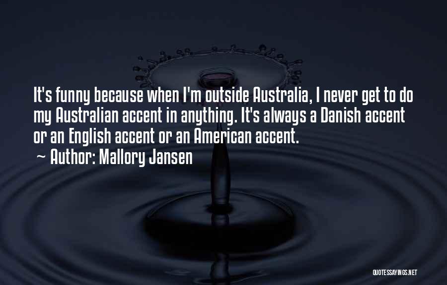 Australian Quotes By Mallory Jansen