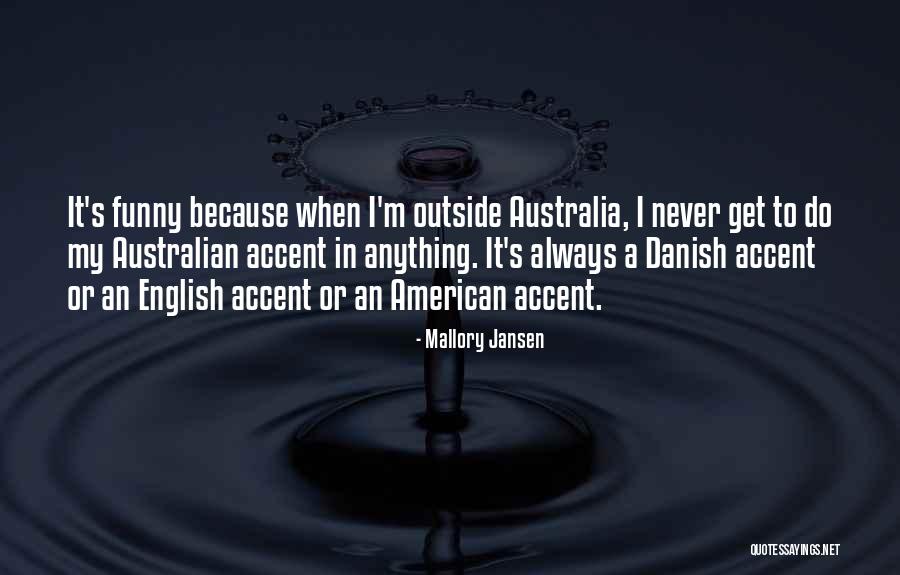 Australian Quotes By Mallory Jansen