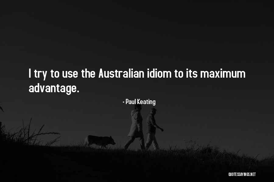 Australian Quotes By Paul Keating