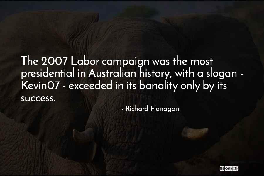 Australian Quotes By Richard Flanagan