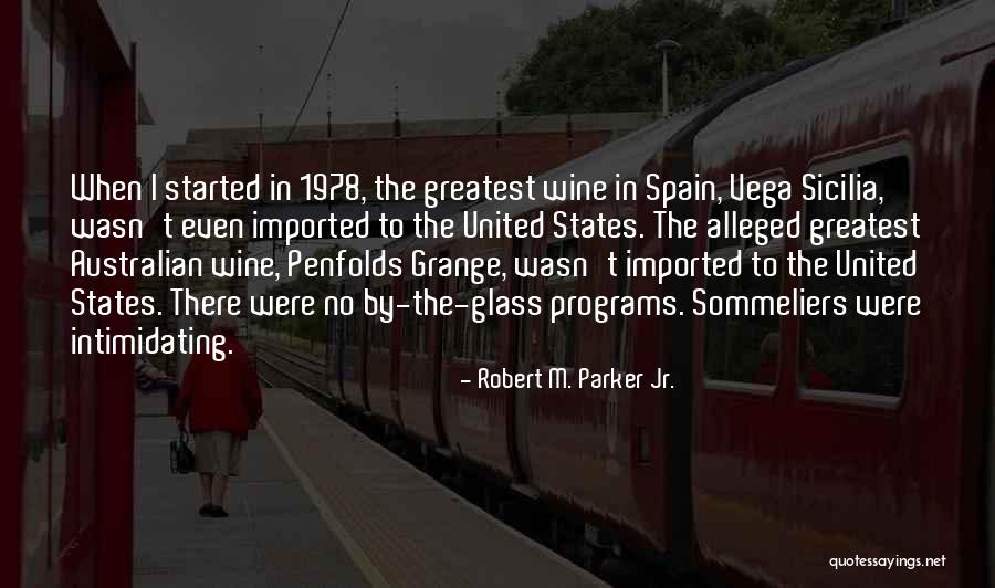 Australian Quotes By Robert M. Parker Jr.