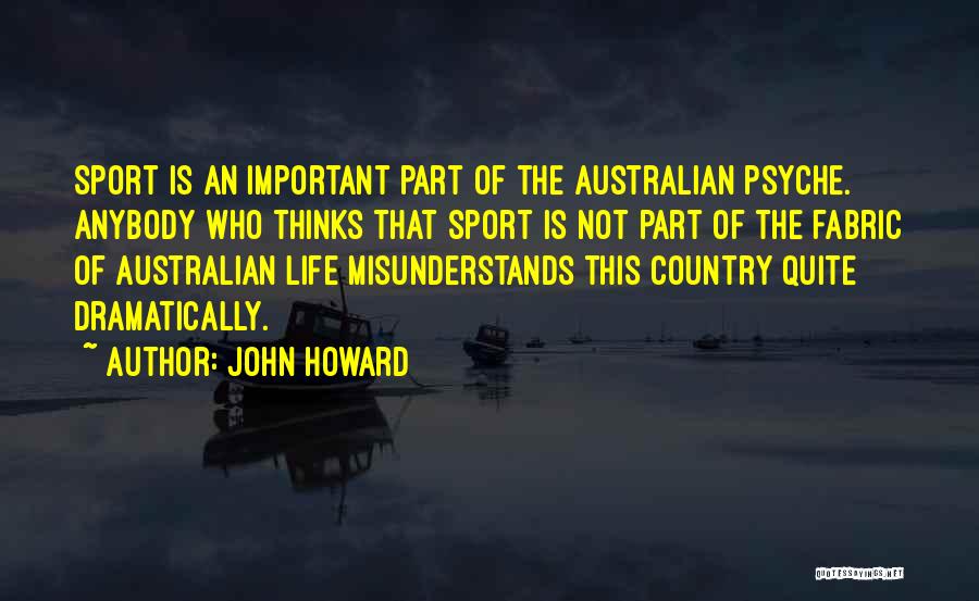 Australian Sport Quotes By John Howard