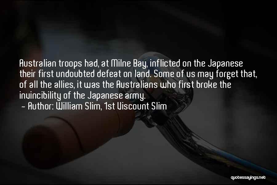 Australian Troops Quotes By William Slim, 1st Viscount Slim
