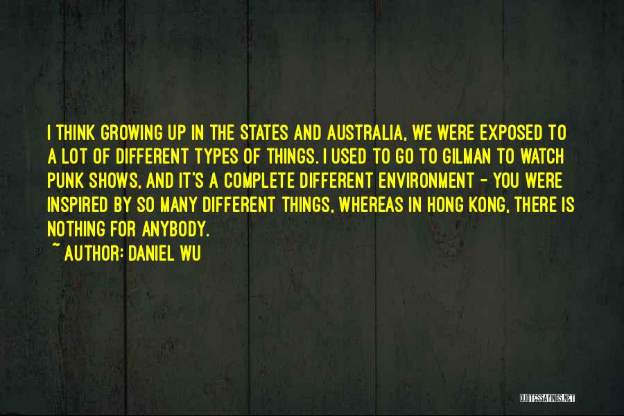 Australia's Environment Quotes By Daniel Wu