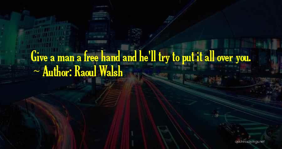 Australien Bilder Quotes By Raoul Walsh