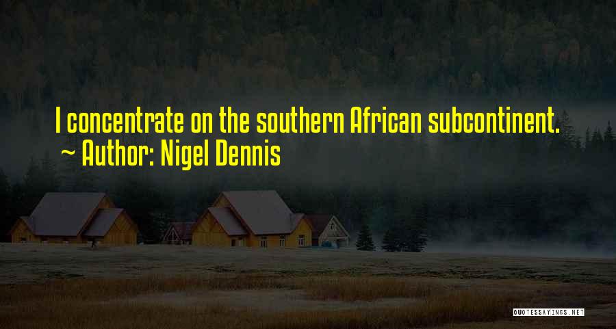 Austriaca Pine Quotes By Nigel Dennis