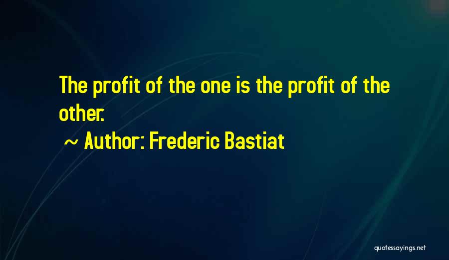 Austrian School Quotes By Frederic Bastiat