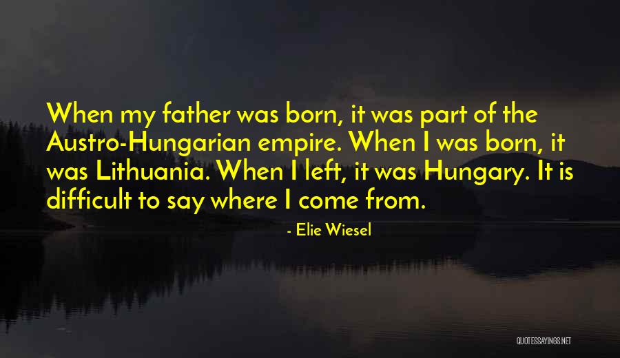 Austro Quotes By Elie Wiesel Austro Quotes By Elie Wiesel