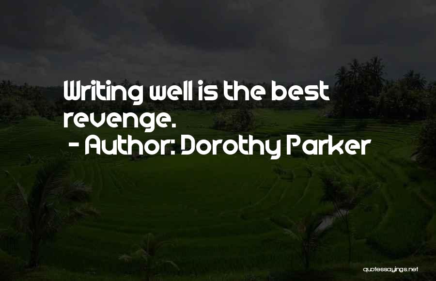 Auswegen Quotes By Dorothy Parker