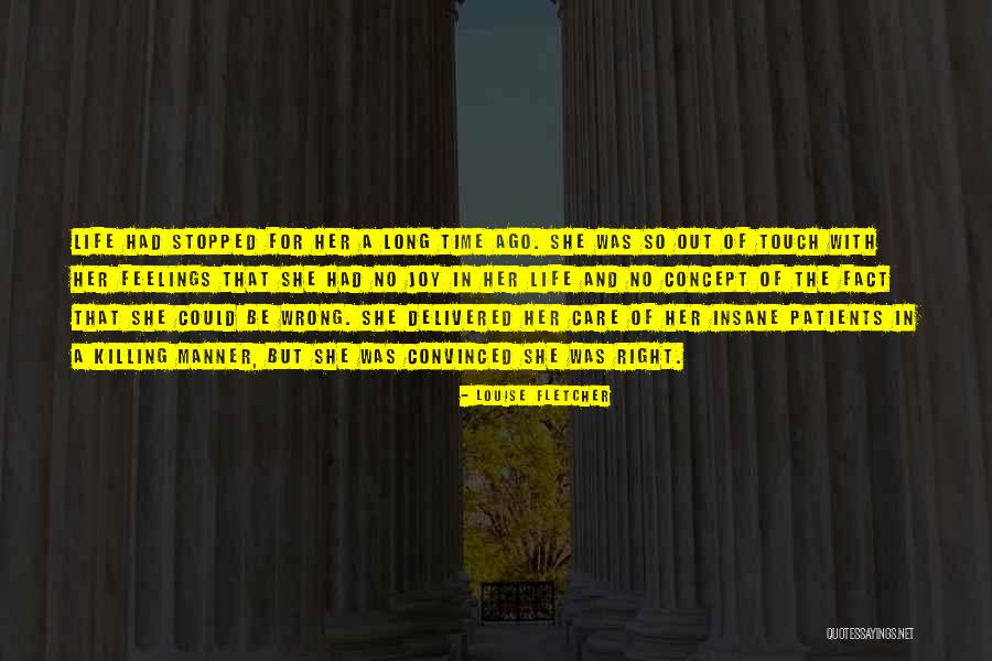 Autarchic Quotes By Louise Fletcher Autarchic Quotes By Louise Fletcher