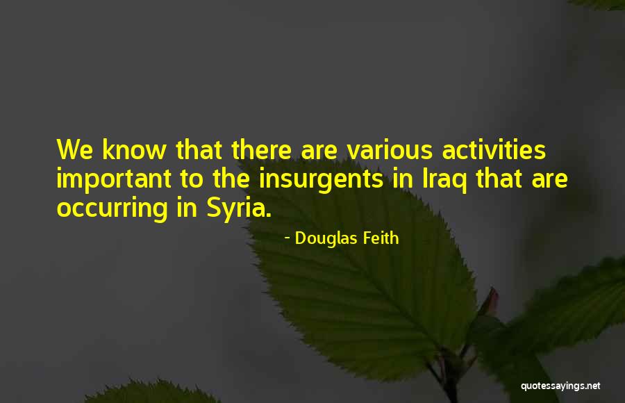 Autechre Flutter Quotes By Douglas Feith Autechre Flutter Quotes By Douglas Feith