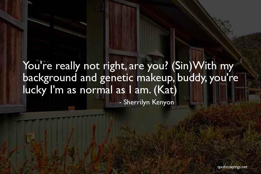 Autenticidad Frases Quotes By Sherrilyn Kenyon Autenticidad Frases Quotes By Sherrilyn Kenyon