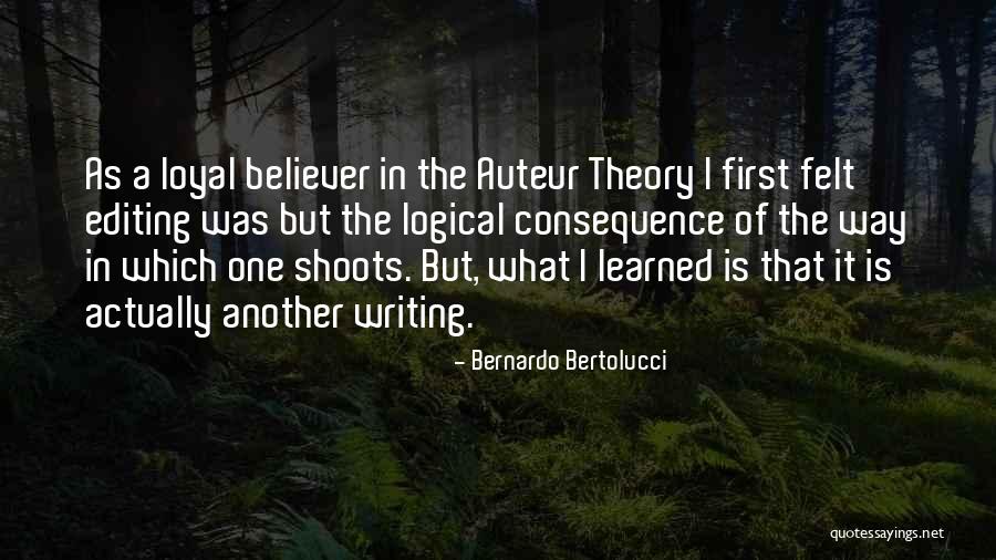 Auteur Quotes By Bernardo Bertolucci