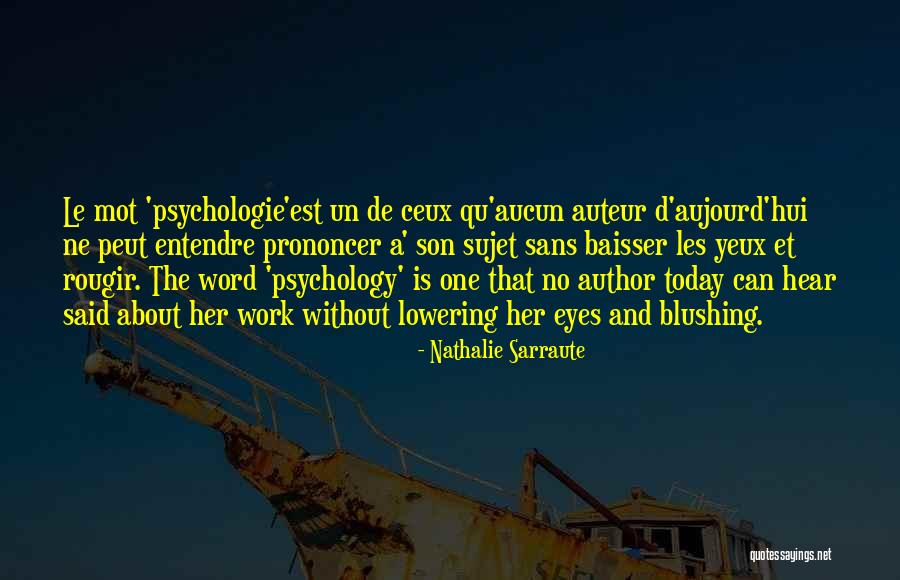 Auteur Quotes By Nathalie Sarraute