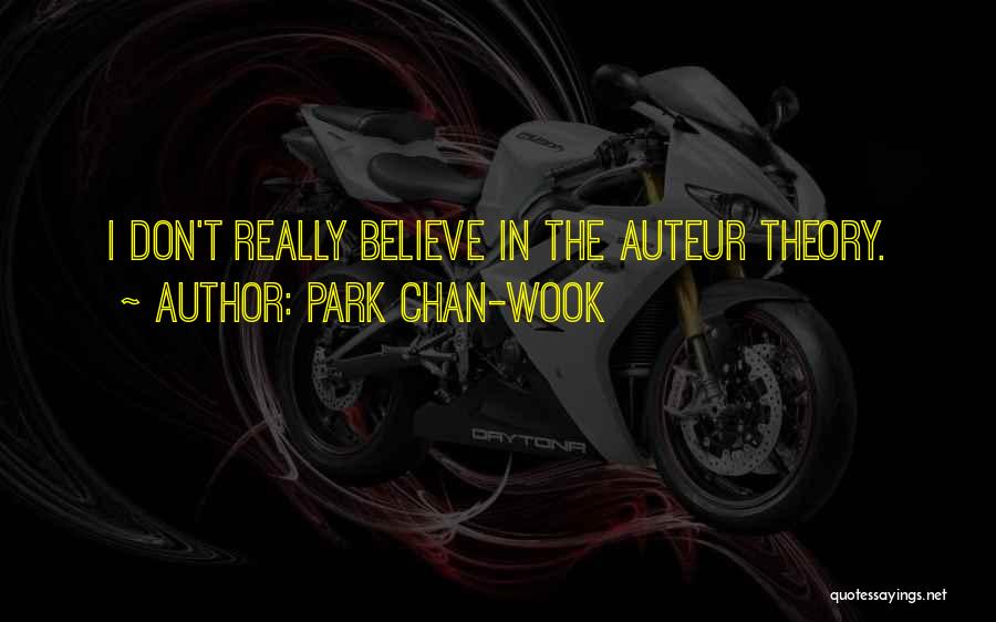 Auteur Quotes By Park Chan-wook