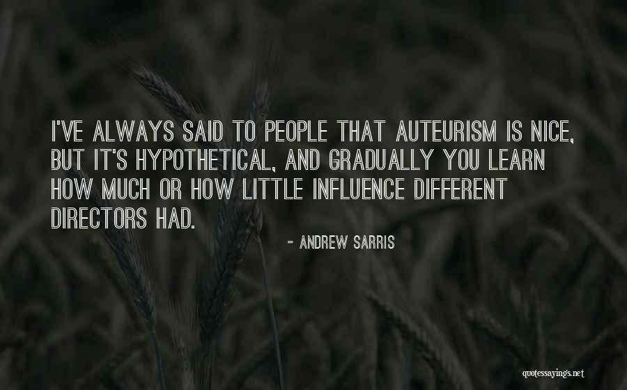 Auteurism Quotes By Andrew Sarris