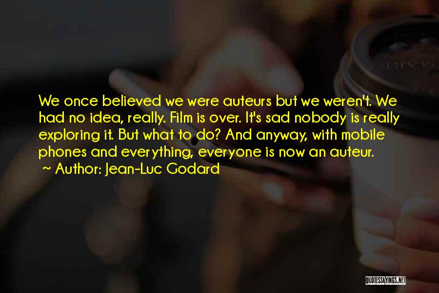 Auteurs Quotes By Jean-Luc Godard