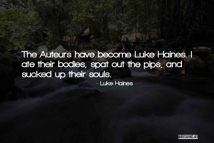 Auteurs Quotes By Luke Haines