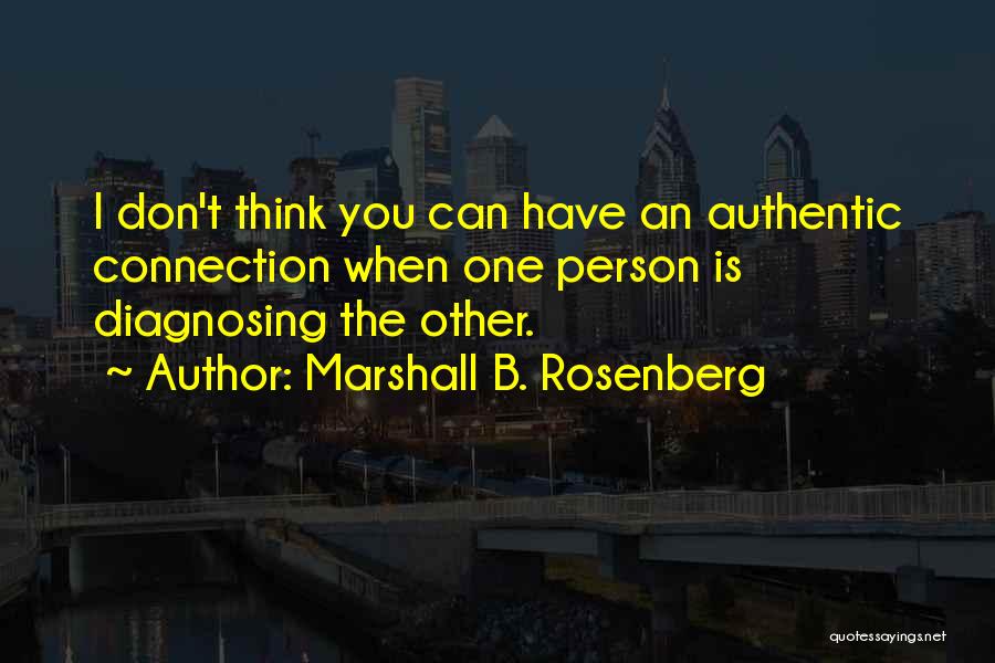 Authentic Communication Quotes By Marshall B. Rosenberg