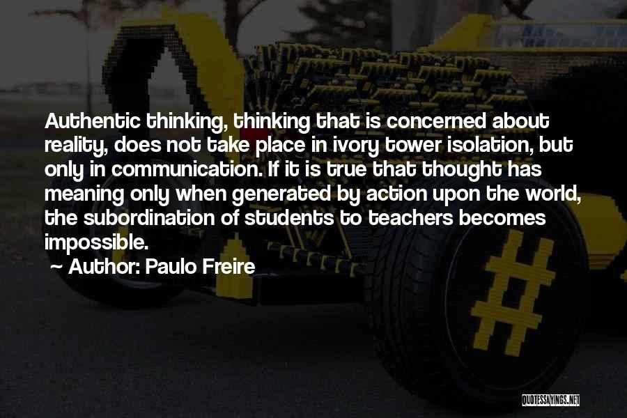 Authentic Communication Quotes By Paulo Freire