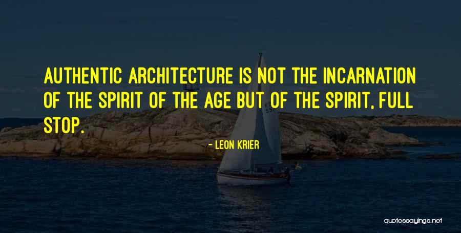 Authentic Community Quotes By Leon Krier Authentic Community Quotes By Leon Krier