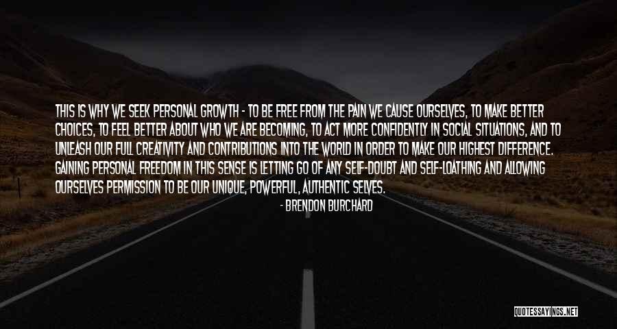 Authentic Freedom Quotes By Brendon Burchard