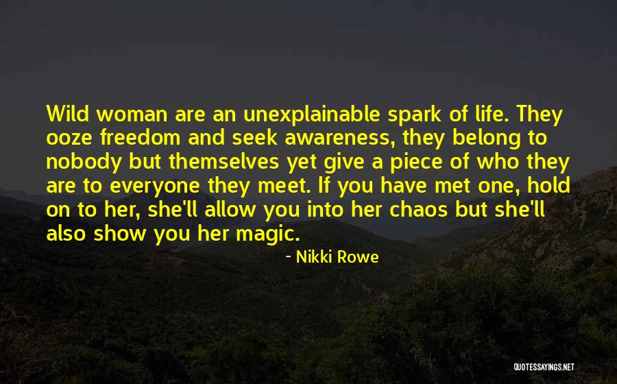 Authentic Freedom Quotes By Nikki Rowe