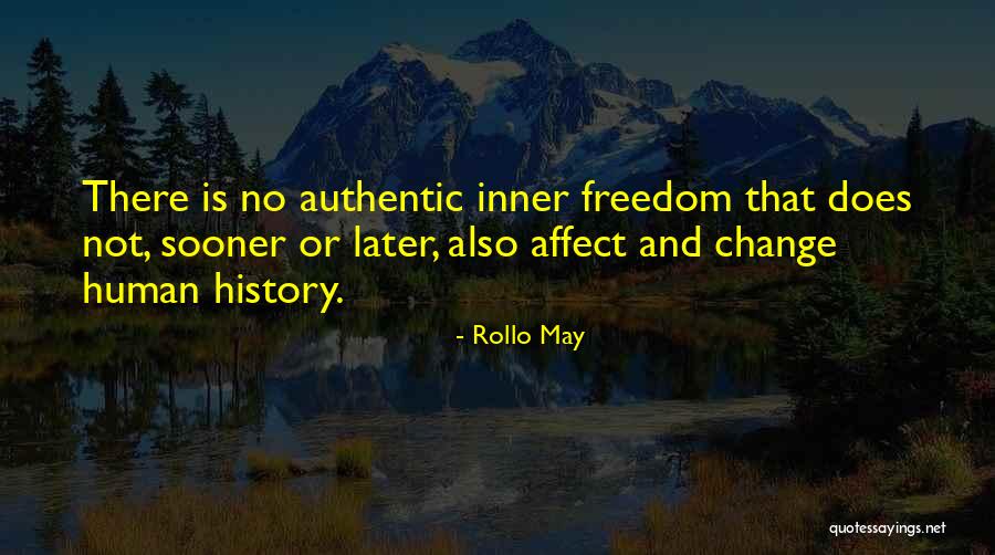 Authentic Freedom Quotes By Rollo May