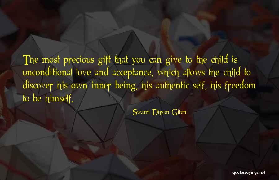 Authentic Freedom Quotes By Swami Dhyan Giten