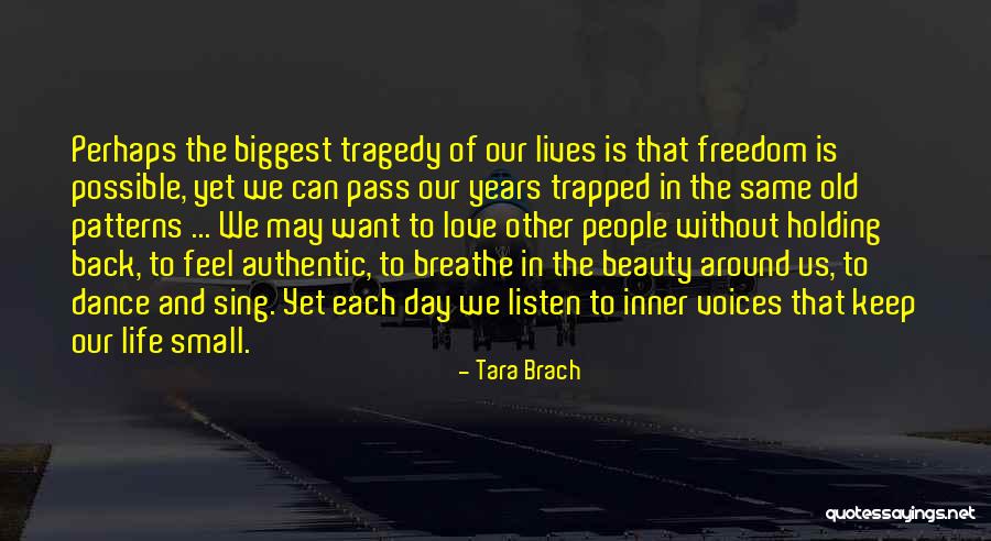 Authentic Freedom Quotes By Tara Brach