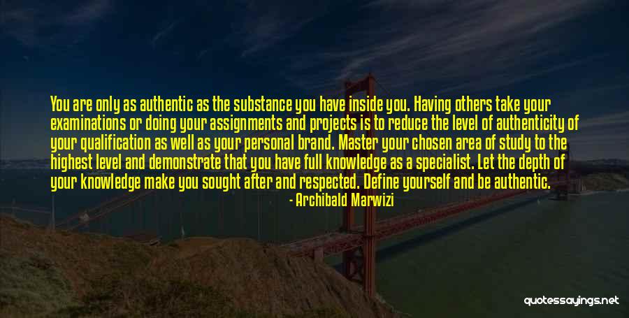 Authentic Leadership Quotes By Archibald Marwizi