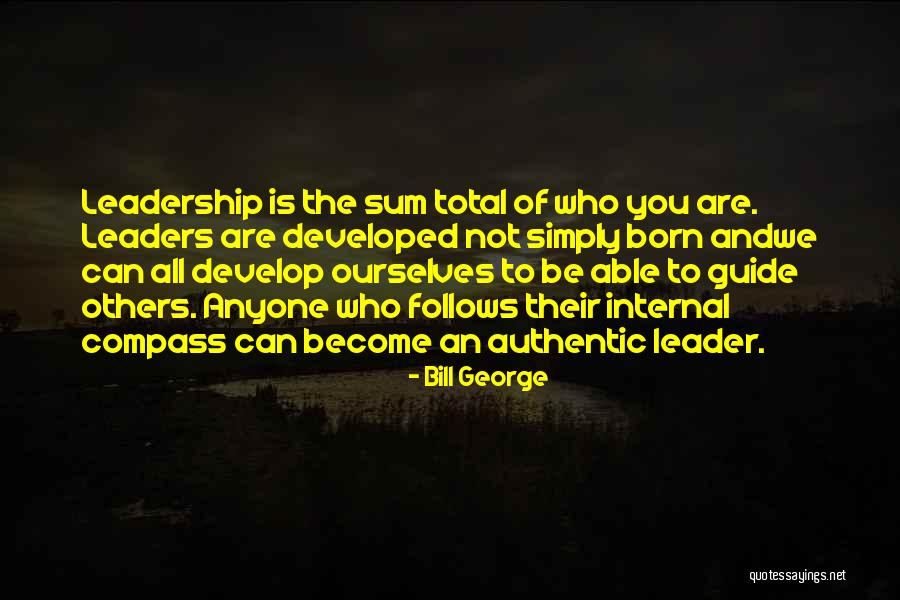 Authentic Leadership Quotes By Bill George