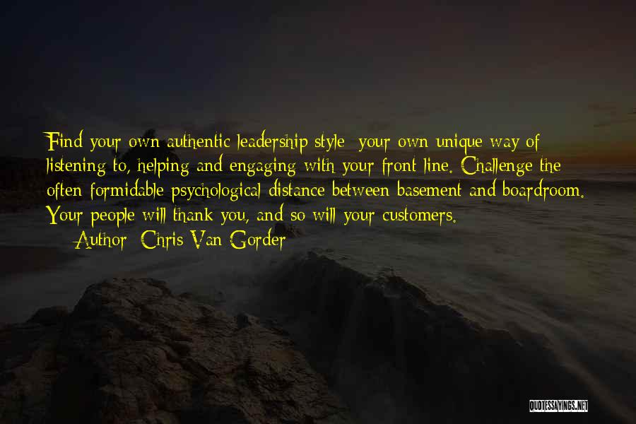 Authentic Leadership Quotes By Chris Van Gorder