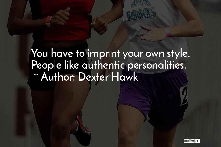 Authentic Leadership Quotes By Dexter Hawk