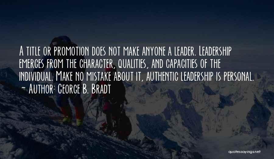 Authentic Leadership Quotes By George B. Bradt